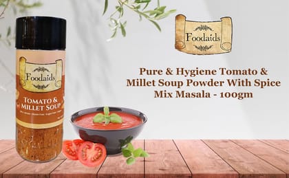 Foodaids Tomato & Millet Soup Powder | Pure & Hygiene 100gm .Just Boil it and Enjoy Yummy Tomato Soup with Healthy Millets like Foxtail,Barnyard & Ragi,